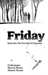 Friday, Book One: The First Day of Christmas by Ed Brubaker Paperback Book