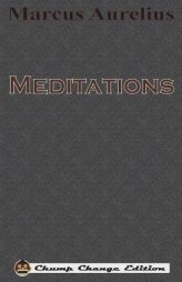 Meditations (Chump Change Edition) by Marcus Aurelius Paperback Book