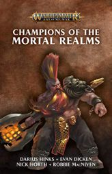 Champions of the Mortal Realms (Warhammer: Age of Sigmar) by Various Paperback Book