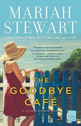 The Goodbye Café (3) (The Hudson Sisters Series) by Mariah Stewart Paperback Book