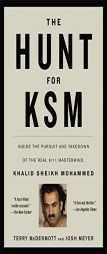 The Hunt for KSM: Inside the Pursuit and Takedown of the Real 9/11 Mastermind, Khalid Sheikh Mohammed by Terry McDermott Paperback Book
