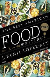 The Best American Food Writing 2020 by J. Kenji Lopez-Alt Paperback Book