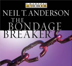 The Bondage Breaker® Audiobook by Neil T. Anderson Paperback Book