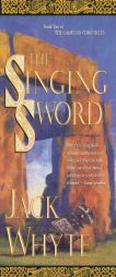 The Singing Sword: The Dream of Eagles, Volume 2 (Camulod Chronicles) by Jack Whyte Paperback Book