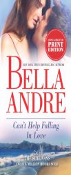 Can't Help Falling in Love (Sullivans) by Bella Andre Paperback Book