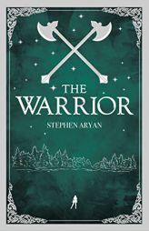 The Warrior: Quest for Heroes, Book II by Stephen Aryan Paperback Book