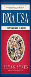 DNA USA: A Genetic Portrait of America by Bryan Sykes Paperback Book