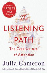Listening Path by Julia Cameron Paperback Book
