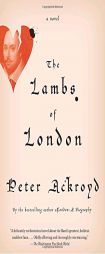 The Lambs of London by Peter Ackroyd Paperback Book