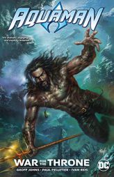 Aquaman: War for the Throne by Geoff Johns Paperback Book