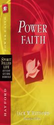 Power Faith: Balancing Faith in Words and Works (Spirit-Filled Life Study Guide Series) by Jack Hayford Paperback Book
