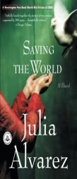 Saving the World by Julia Alvarez Paperback Book