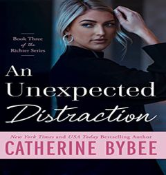 An Unexpected Distraction (Richter, 3) by Catherine Bybee Paperback Book
