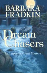 Dream Chasers: An Inspector Green Mystery by Barbara Fradkin Paperback Book