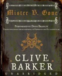 Mister B. Gone by Clive Barker Paperback Book