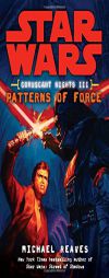 Patterns of Force (Star Wars: Coruscant Nights III) by Michael Reaves Paperback Book