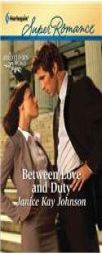 Between Love and Duty by Janice Kay Johnson Paperback Book