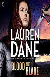 Blood and Blade (The Goddess with a Blade Series) by Lauren Dane Paperback Book