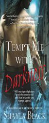 Tempt Me with Darkness (The Doomsday Brethren, Book 1) by Shayla Black Paperback Book