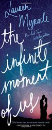 The Infinite Moment of Us by Lauren Myracle Paperback Book