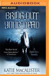 Bring Out Your Dead (Dark Ones) by Katie MacAlister Paperback Book