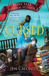 Cursed (Fairy Tale Reform School, 6) by Jen Calonita Paperback Book