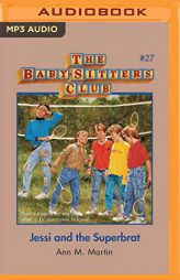 Jessi and the Superbrat (The Baby-Sitters Club) by Ann M. Martin Paperback Book