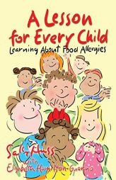 A Lesson for Every Child: Learning About Food Allergies by Elizabeth Hamilton-Guarino Paperback Book