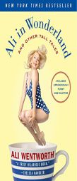 Ali in Wonderland: And Other Tall Tales by Ali Wentworth Paperback Book