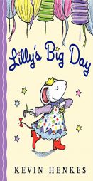 Lilly's Big Day by Kevin Henkes Paperback Book