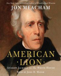 American Lion: A Biography of President Andrew Jackson by Jon Meacham Paperback Book