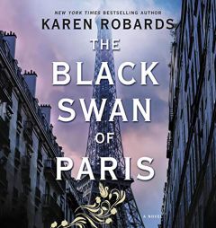 The Black Swan of Paris by Karen Robards Paperback Book