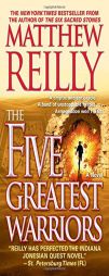 The Five Greatest Warriors by Matthew Reilly Paperback Book