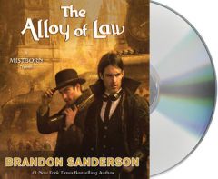 The Alloy of Law: A Mistborn Novel by Brandon Sanderson Paperback Book