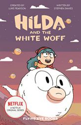 Hilda and the White Woff: Hilda Netflix Tie-In 6 (Hilda Tie-In) by Luke Pearson Paperback Book