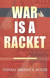 War Is a Racket: Original Edition by Smedley D. Butler Paperback Book