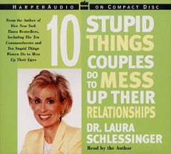 Ten Stupid Things Couples Do to Mess Up Their Relationships by Laura Schlessinger Paperback Book