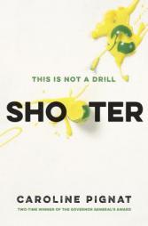 Shooter by Caroline Pignat Paperback Book