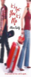 It's Not You, It's Me (A Red Dress Ink Book) by Allison Rushby Paperback Book