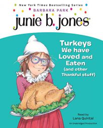 Junie B., First Grader: Turkeys We have Loved and Eaten (and other Thankful Stuff) by Barbara Park Paperback Book