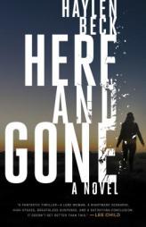 Here and Gone: A Novel by Haylen Beck Paperback Book