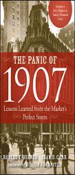 The Panic of 1907: Lessons Learned from the Market's Perfect Storm by Robert F. Bruner Paperback Book
