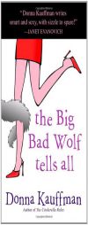 The Big Bad Wolf Tells All by Donna Kauffman Paperback Book