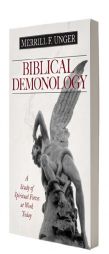 Biblical Demonology: A Study of Spiritual Forces at Work Today by Merrill F. Unger Paperback Book