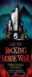 Rocking Horse War (Kelpies) by Lari Don Paperback Book