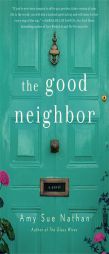 The Good Neighbor by Amy Sue Nathan Paperback Book