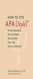 How to Cite APA Style 6th in Psychology, Social Work, Education, and the Social Sciences by Richard Bromfield Paperback Book