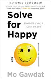 Solve for Happy: Engineer Your Path to Joy by Mo Gawdat Paperback Book