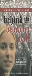 Behind the Bedroom Wall (Historical Fiction for Young Readers) by Laura E. Williams Paperback Book