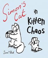 Simon's Cat in Kitten Chaos by Simon Tofield Paperback Book